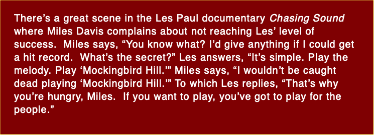 There’s a great scene in the Les Paul documentary